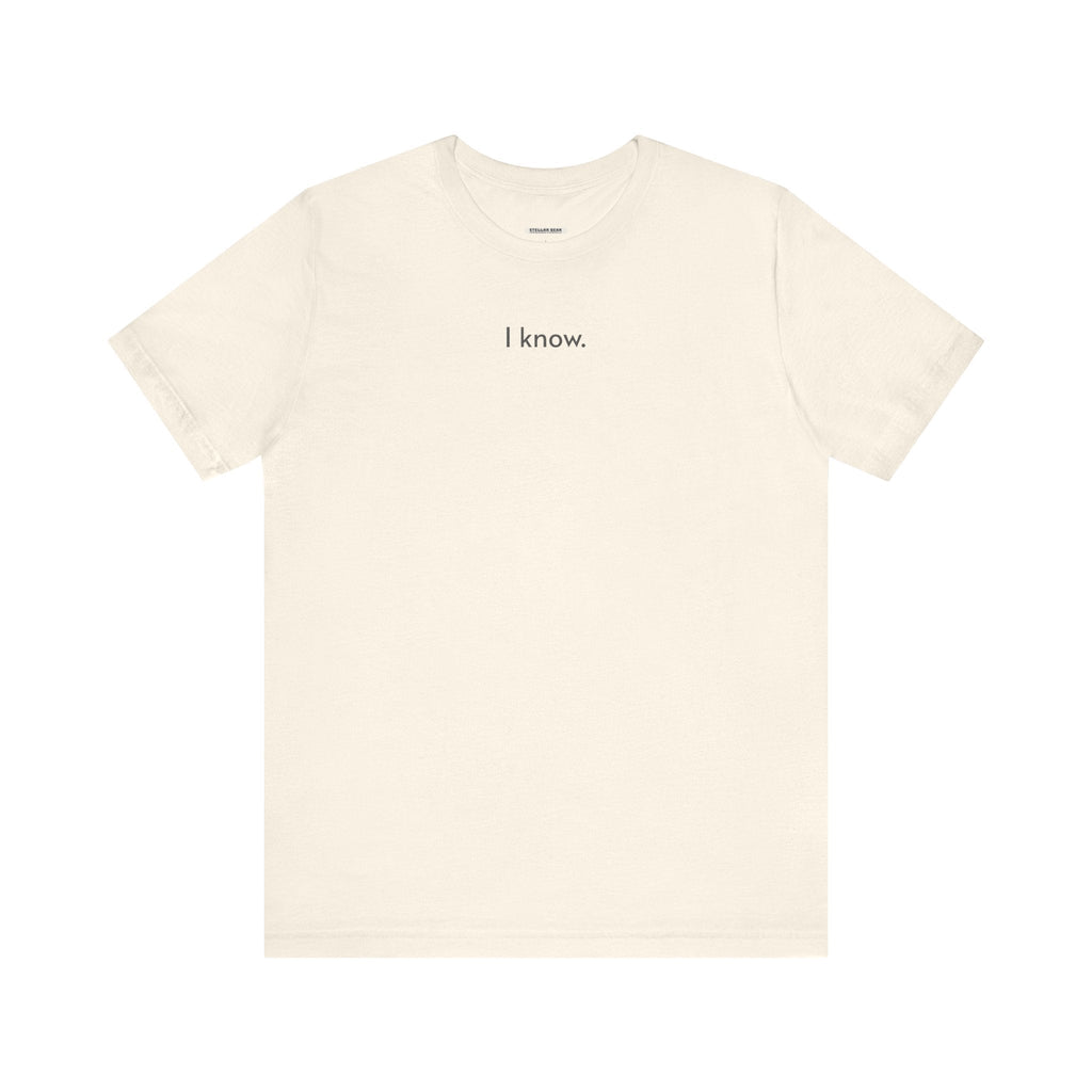 I Know T-Shirt product image 14