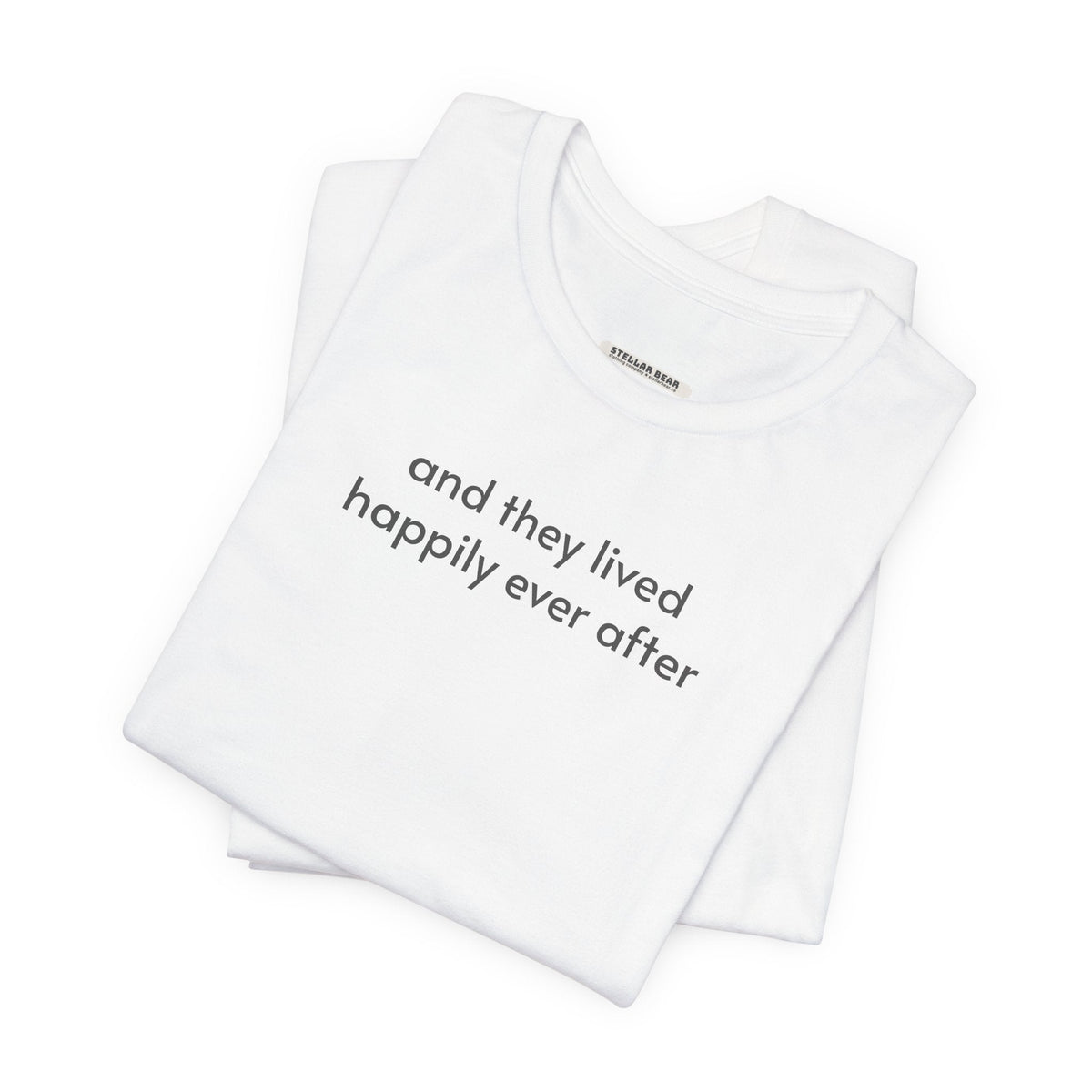 And They Lived Happily Ever After Minimalist Style T-Shirt product image 2