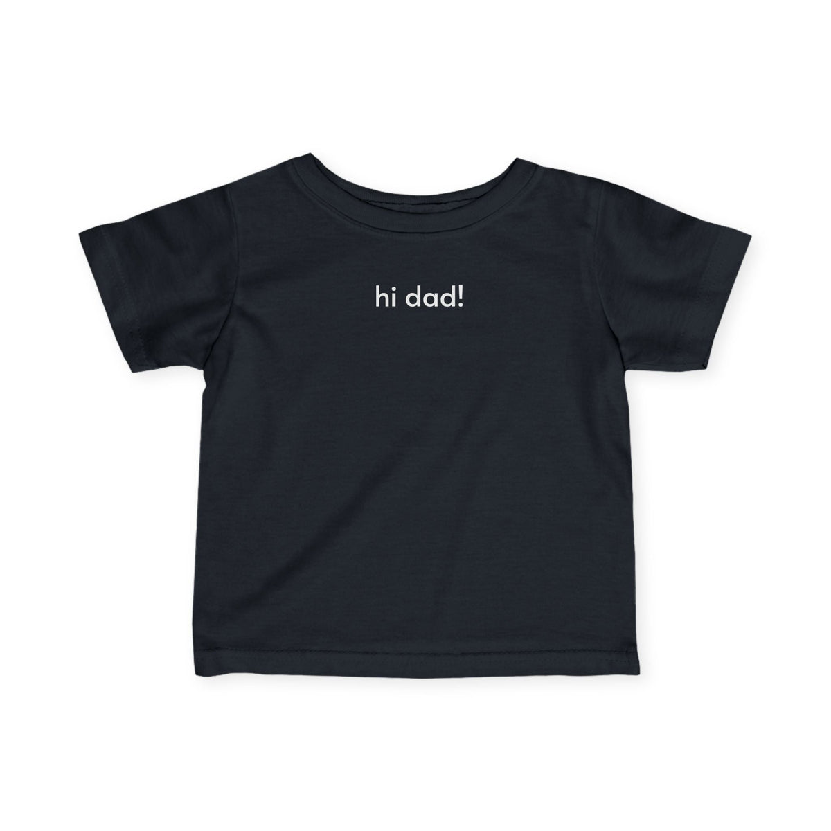 Hi Dad! Baby/Toddler Minimalist Style T-Shirt product image 4