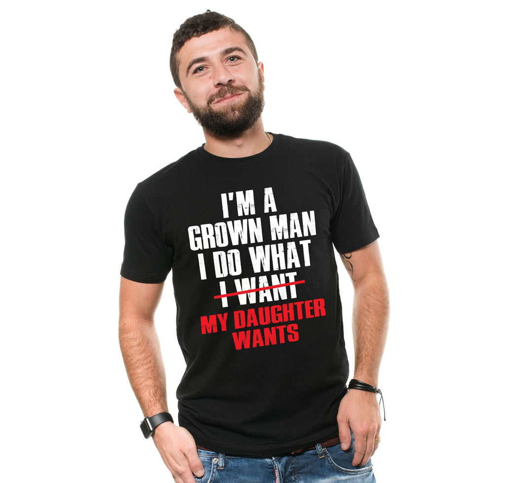 Men's Funny T-Shirt: I Do What My Daughter Wants sarcastic product image 2