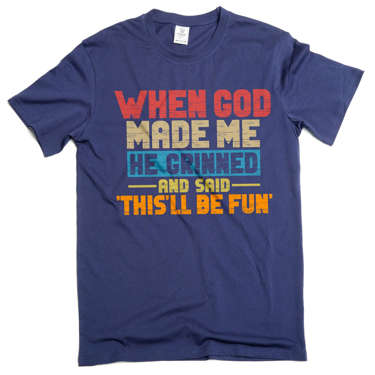 Funny When god created me T-shirt birthday gift humorous product image 2