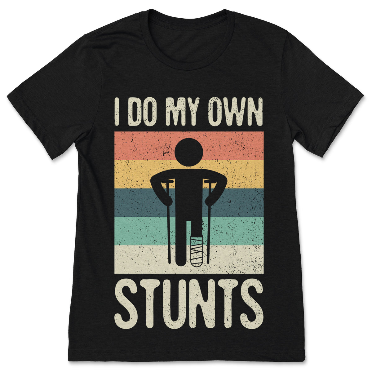 I Do My Own Stunts Funny T-Shirt, Broken Leg Feet Injury product image 1