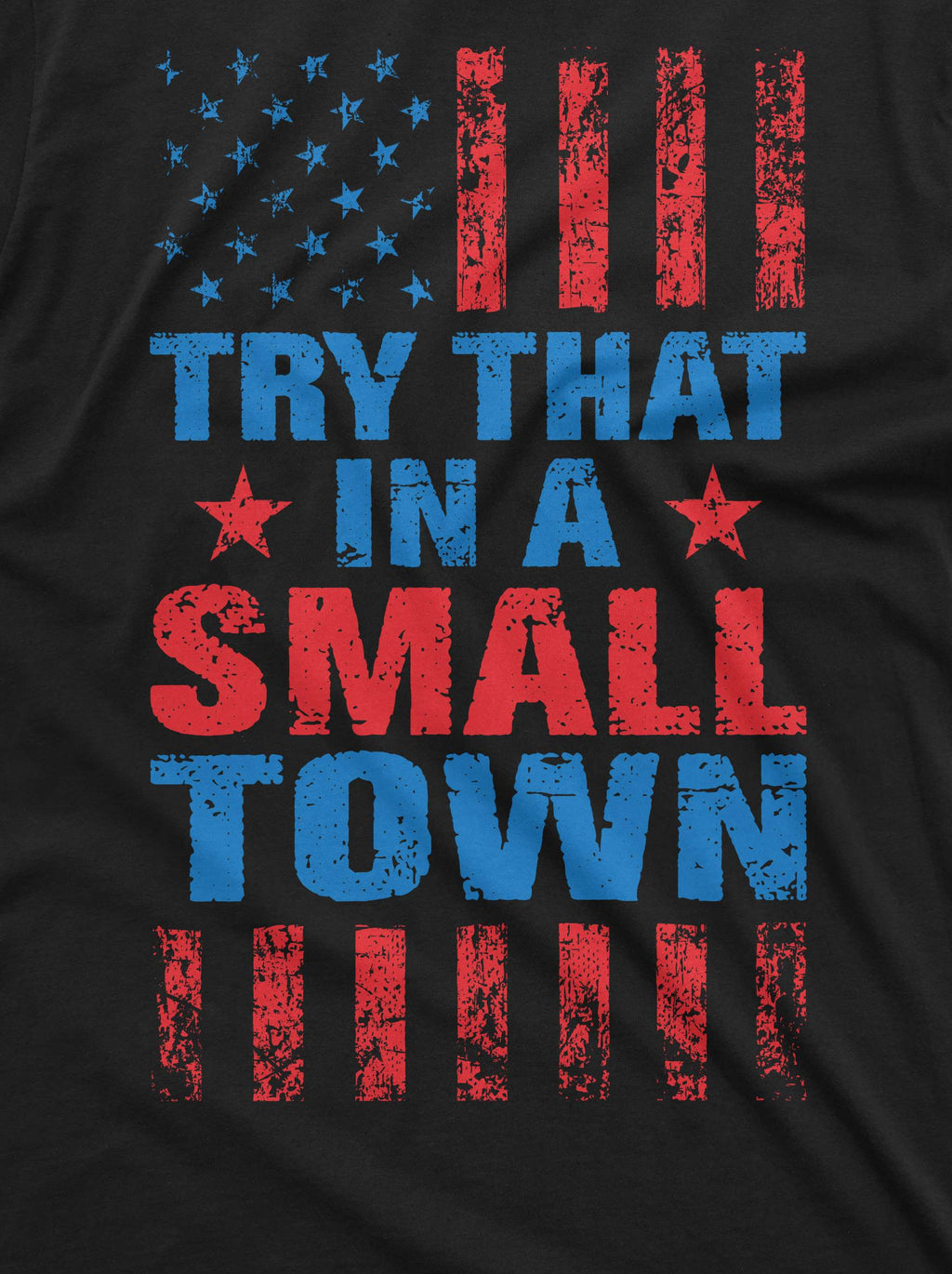 Men's Try that in a small town conservative political product image 2