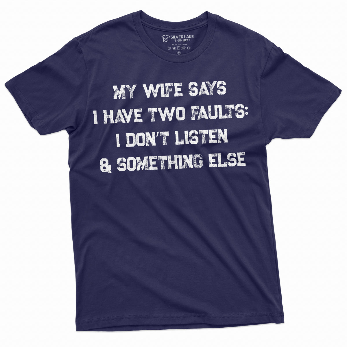 Men's Funny My Wife Says I have two faults T-shirt product image 3