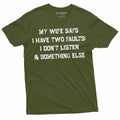 Men's Funny My Wife Says I have two faults T-shirt product image 1