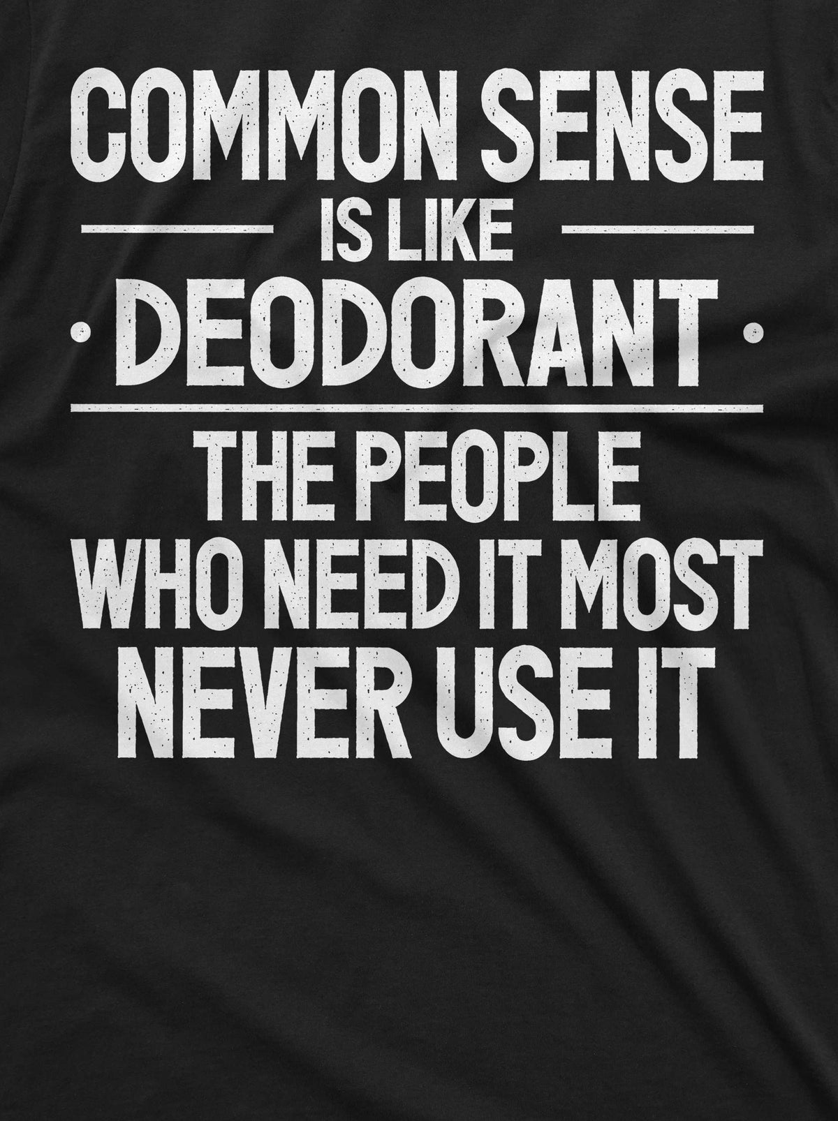 Funny common sense T-shirt Sarcastic humorous saying product image 2