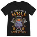Better To Be A Wolf Of Odin Than A Lamb Of God T-Shirt product image 1