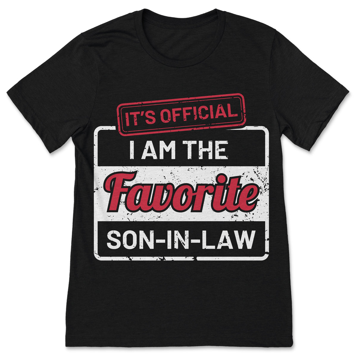 It's Official I'm The Favorite Son In Law Gift T-Shirt product image 1