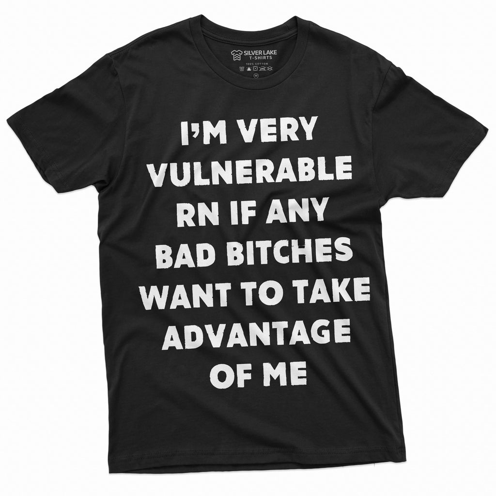 Funny I am vulnerable Right now Mens Tee shirt Birthday product image 8
