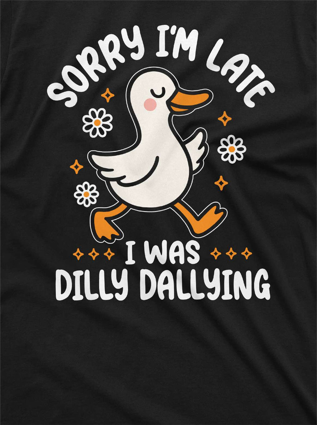 Funny Goose dilly dallying T-shirt Sorry I am late Women's product image 3