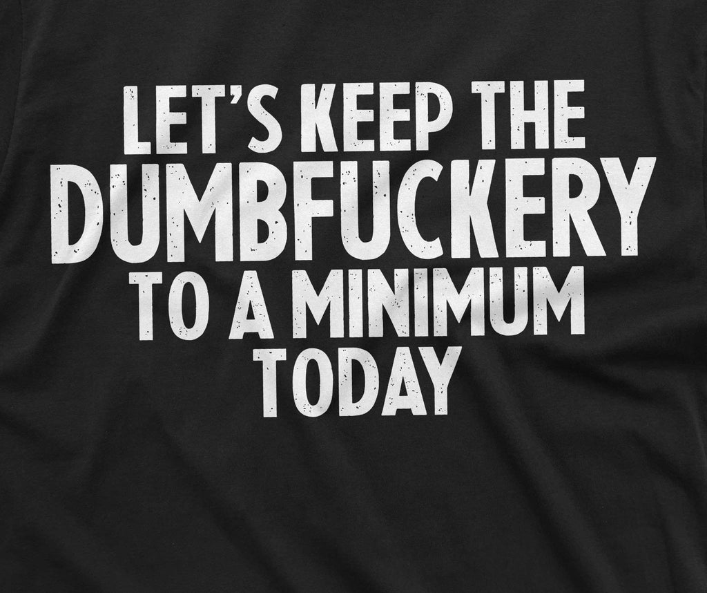 Men's funny dumfuckery T-shirt saying tee shirt birthday product image 2