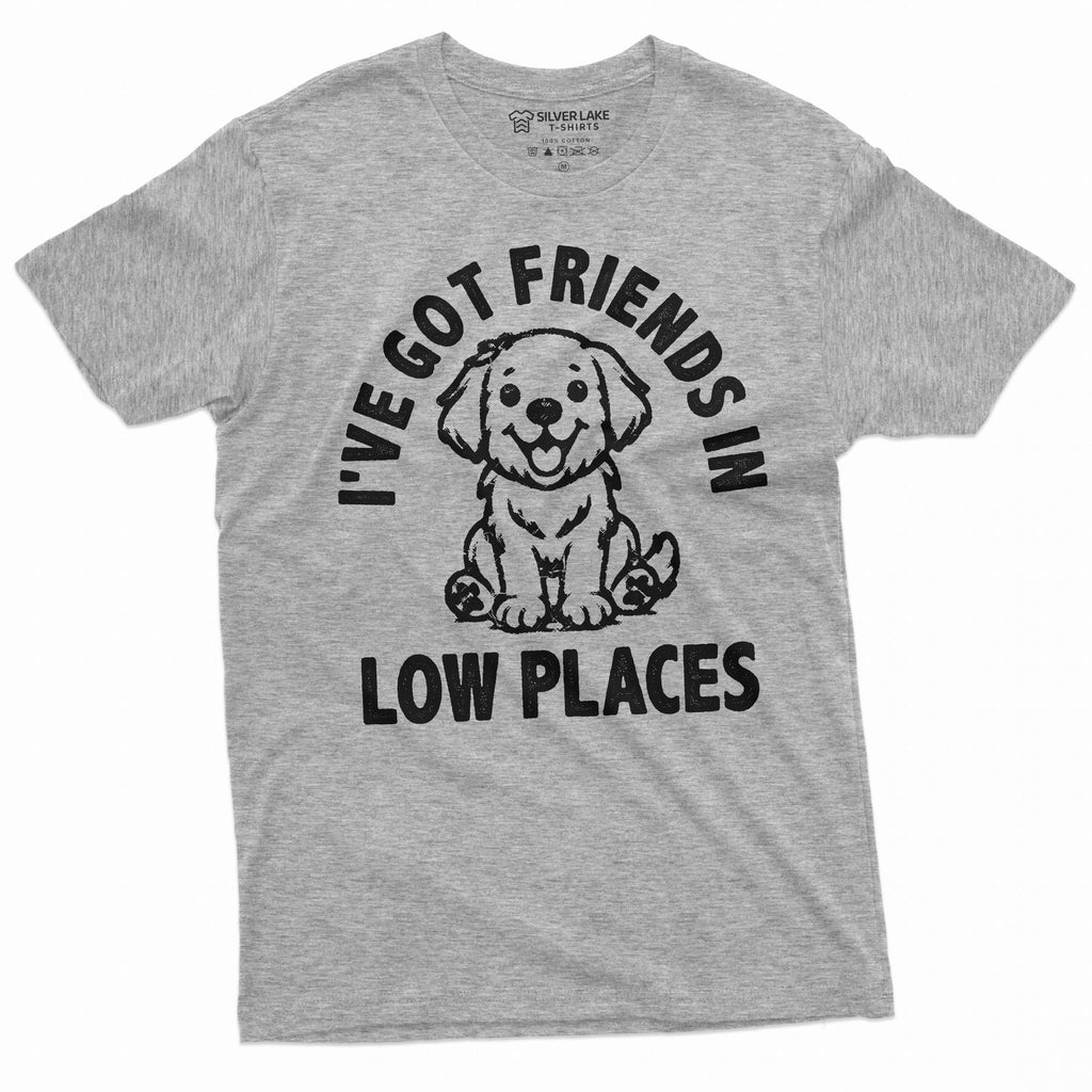 I got friends in low places pet lover dog T-shirt puppy product image 5