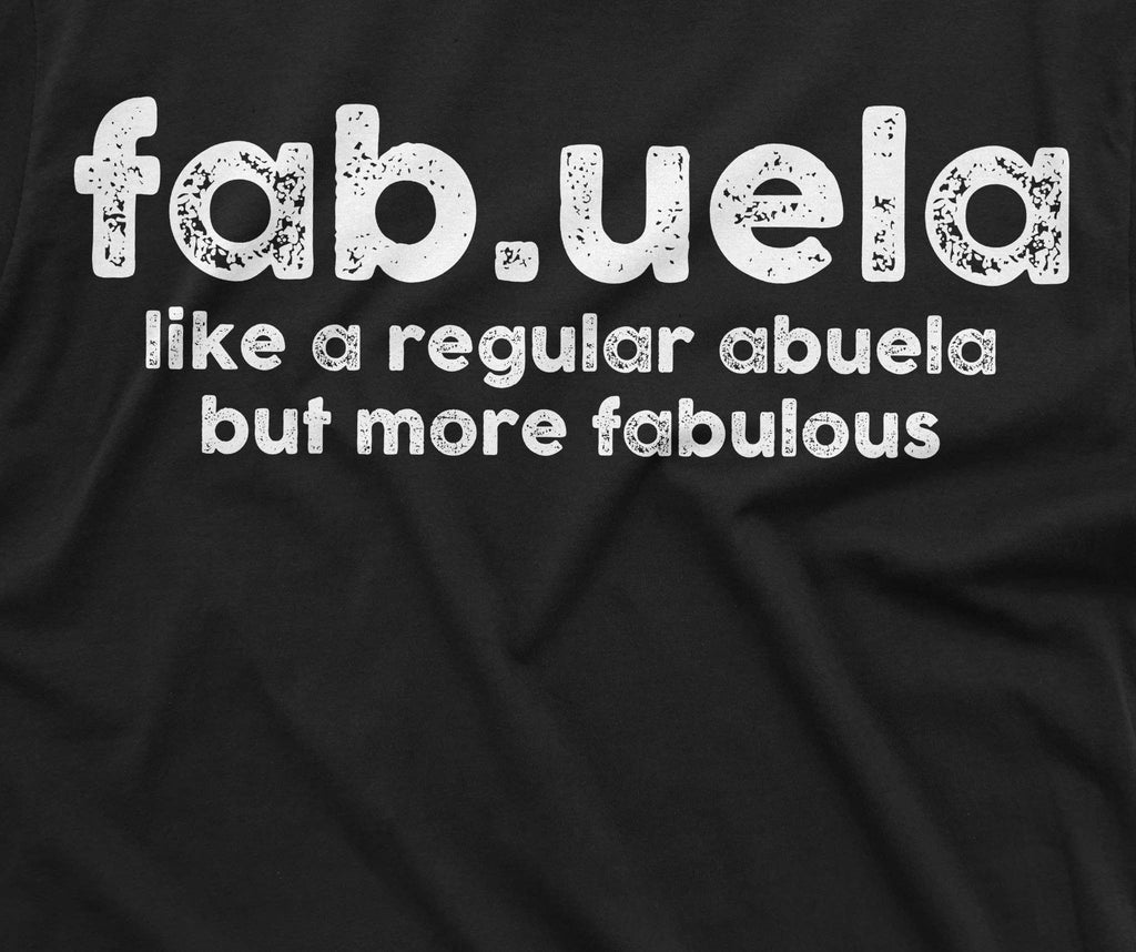 Fabuela Grandmother Grandma nana tee shirt Abuela Birthday product image 2