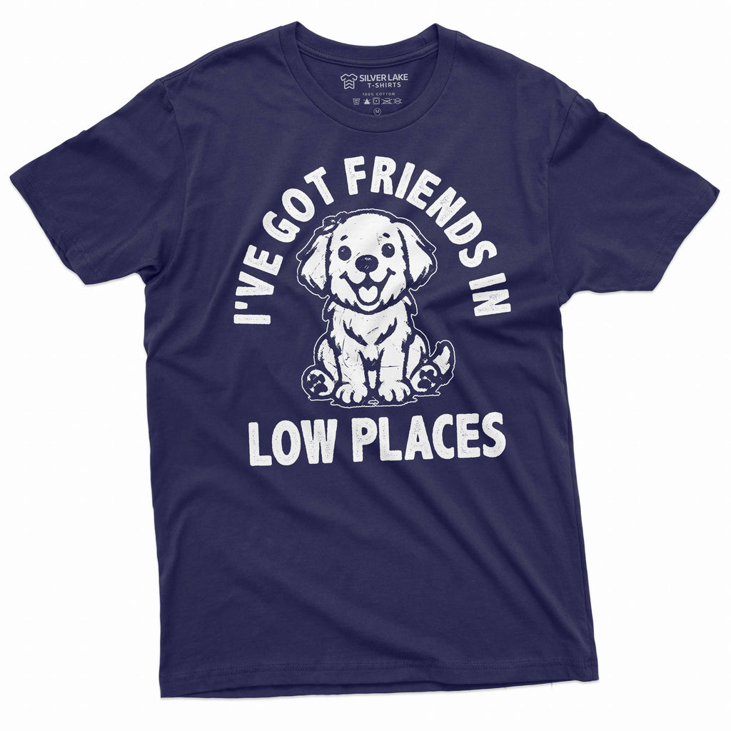 I got friends in low places pet lover dog T-shirt puppy product image 3