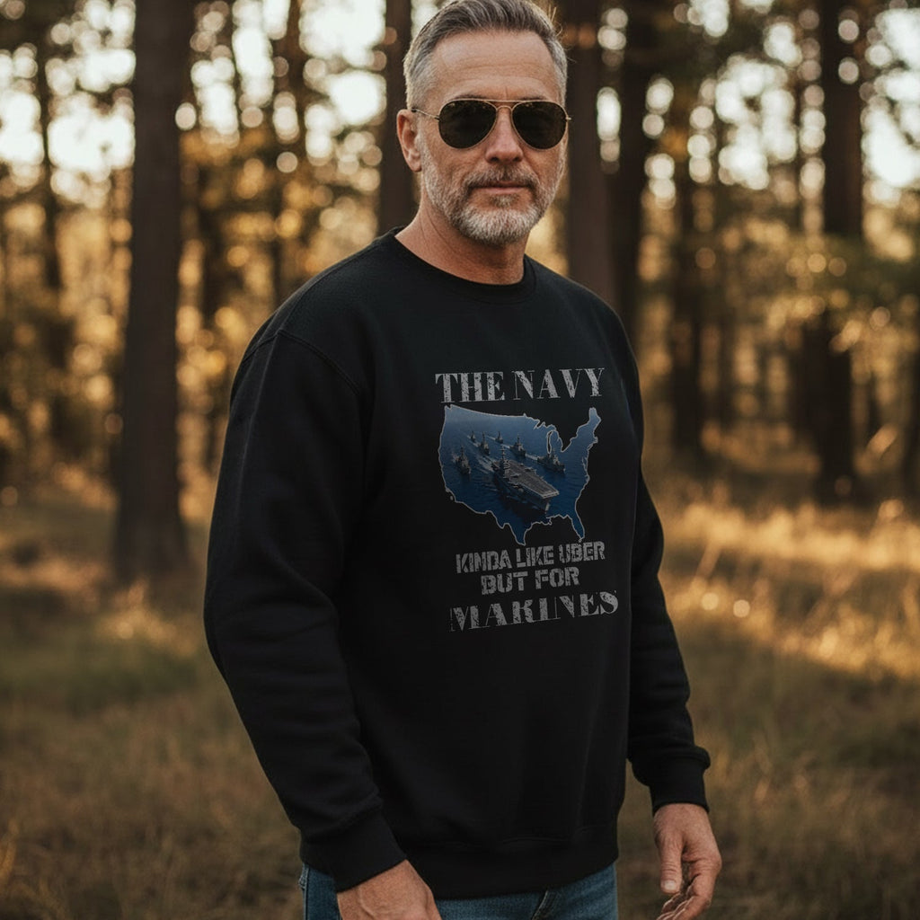 The Navy Kinda Like Uber but for Marines Sweatshirt product image 3