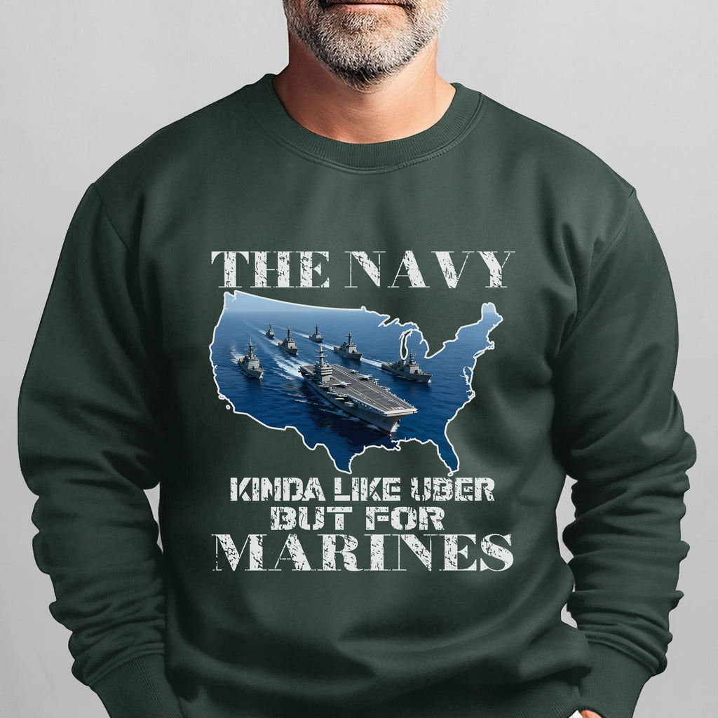 The Navy Kinda Like Uber but for Marines Sweatshirt product image 11
