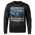Destroyers Not for Weak Stomachs US Sweatshirt product image 1