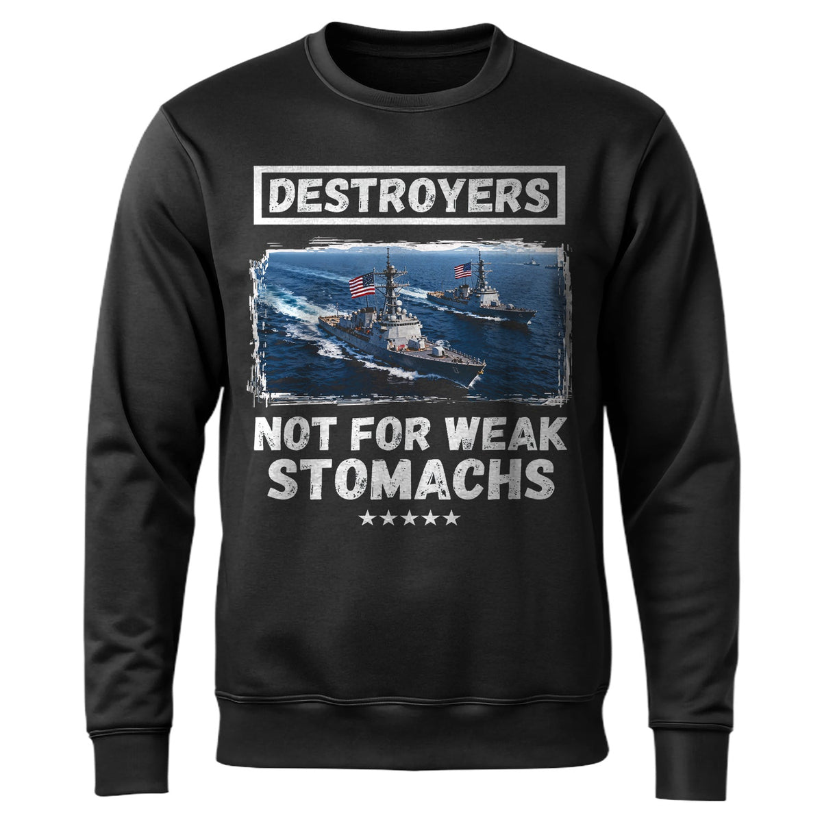 Destroyers Not for Weak Stomachs US Sweatshirt product image 1
