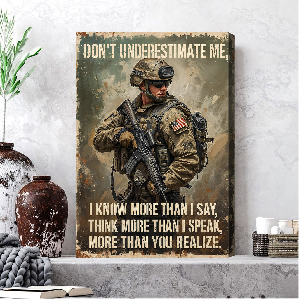 Don't Underestimate Me I Know More Than I Say Think More Than I Speak Canvas