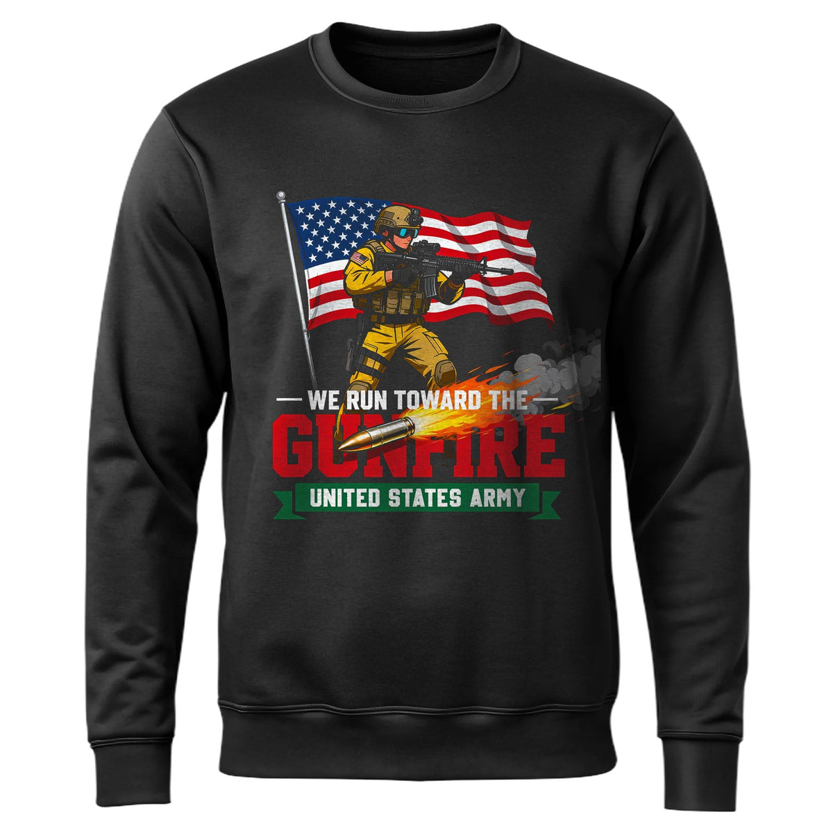 We Run Toward the Gunfire United States Sweatshirt product image 1
