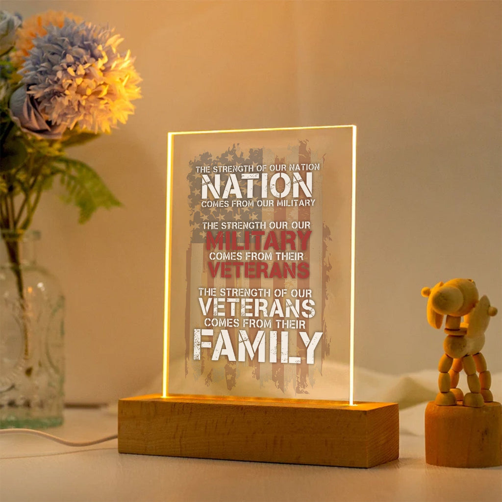 The Strength of Our Nation Comes from Our Military Veterans and Their Families Personalized Led Night Light