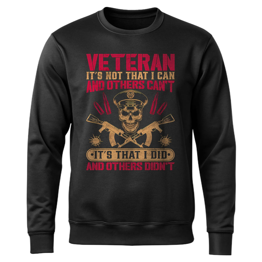 Veteran Its Not That I Can and Others Sweatshirt product image 1
