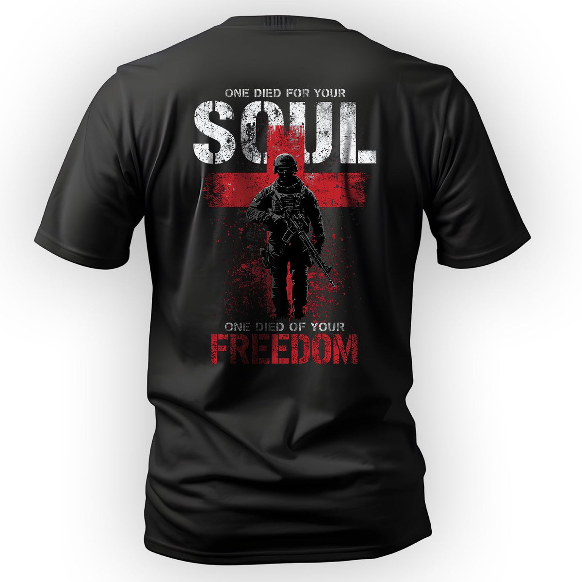 One Died for Your Soul Freedom T-Shirt product image 1