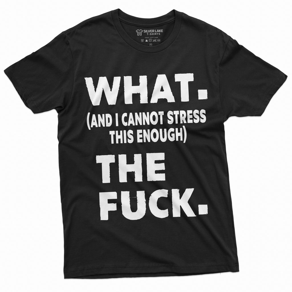 Funny What The F T-shirt Offensive rude Tee Adult Shirts product image 9