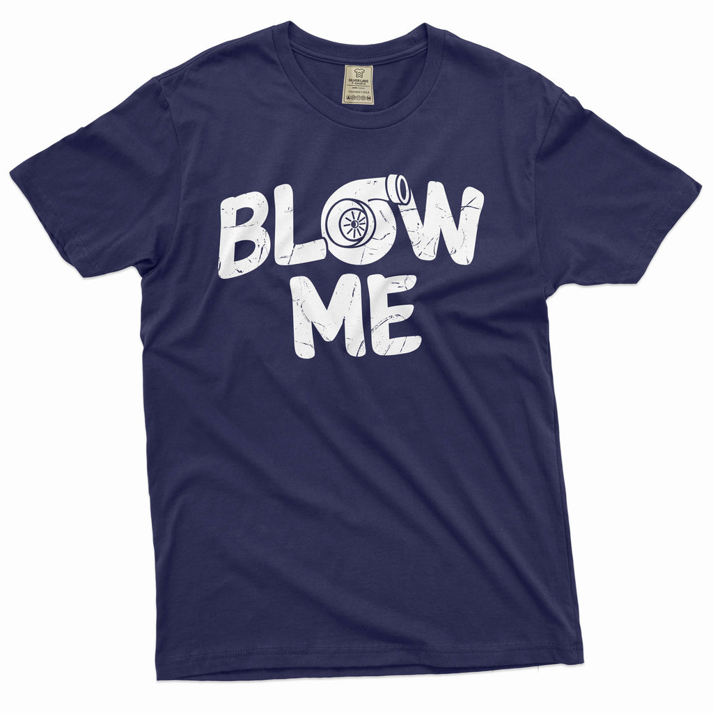 Men's Turbo blow me Shirt Car enthusiast Mechanic Birthday product image 3