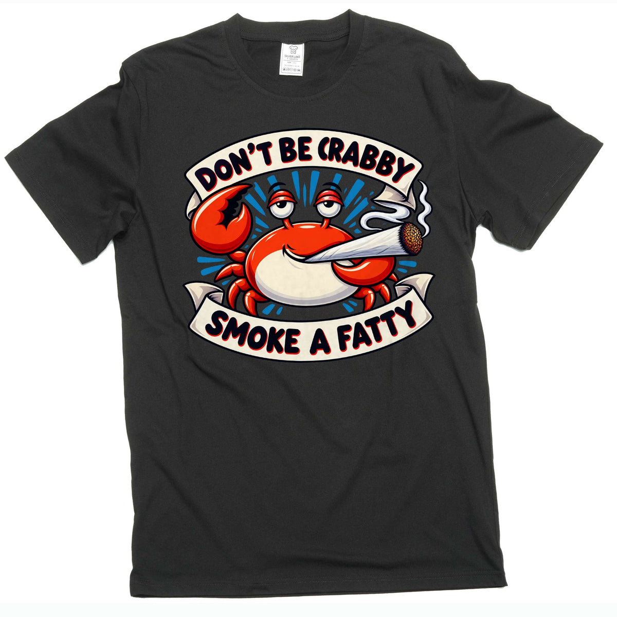 Don't Be Crabby Smoke a Fatty Shirt Funny Crab Stoner Humor product image 2