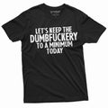 Men's funny dumfuckery T-shirt saying tee shirt birthday product image 1
