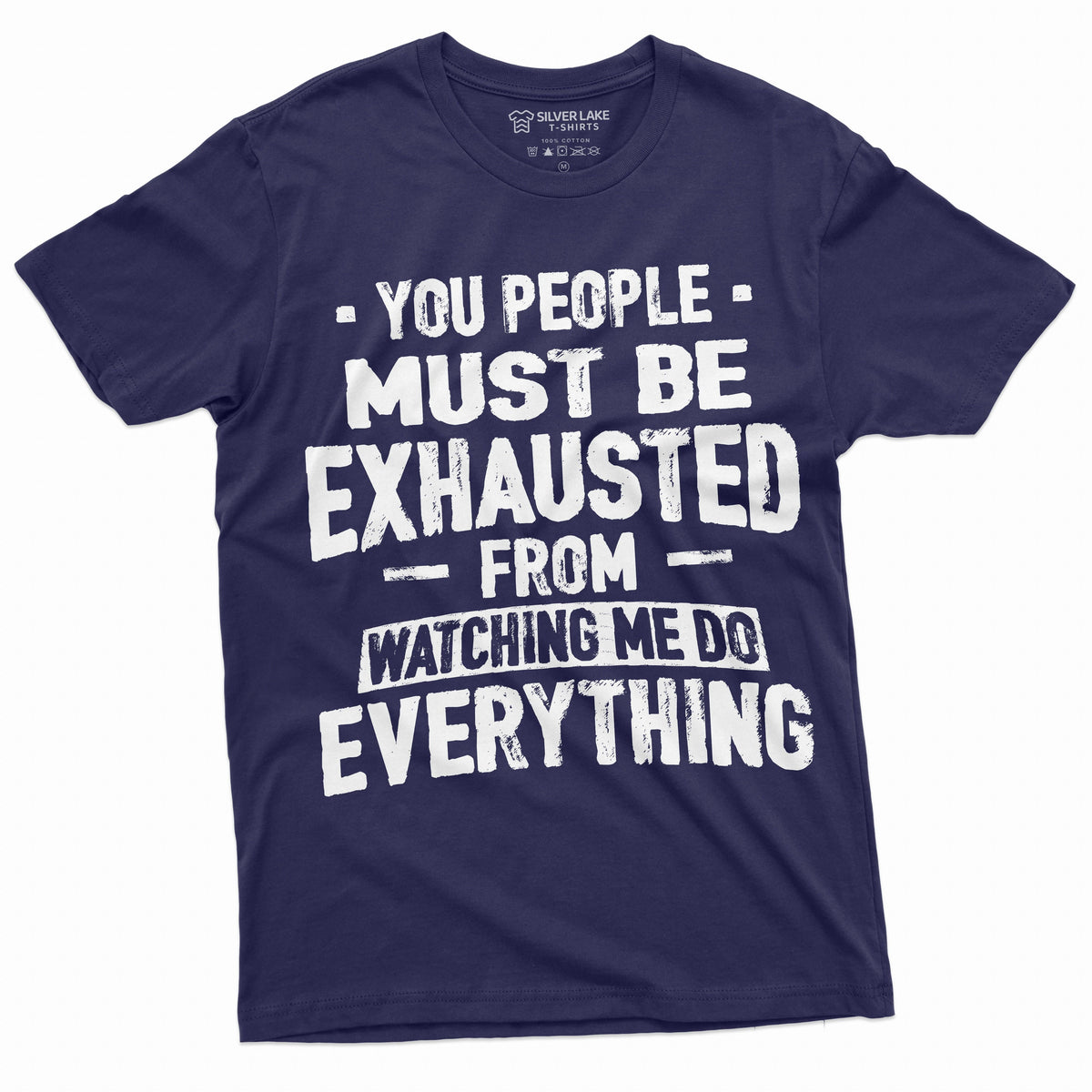 Funny Sarcastic T-shirt You people must be exhausted from product image 3