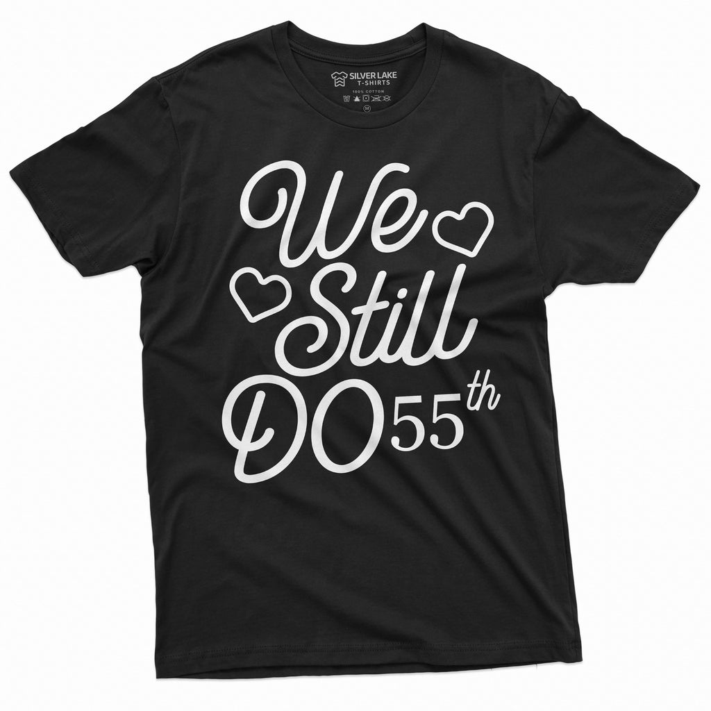 We Still Do Customizable T-shirts Anniversary personalized product image 8