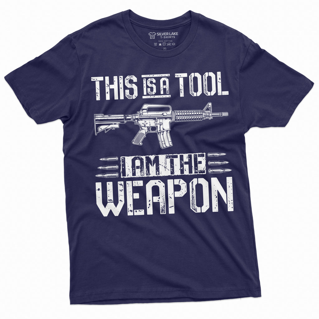 Men's This is a tool I am the weapon T-shirt Pro Gun 2nd product image 1