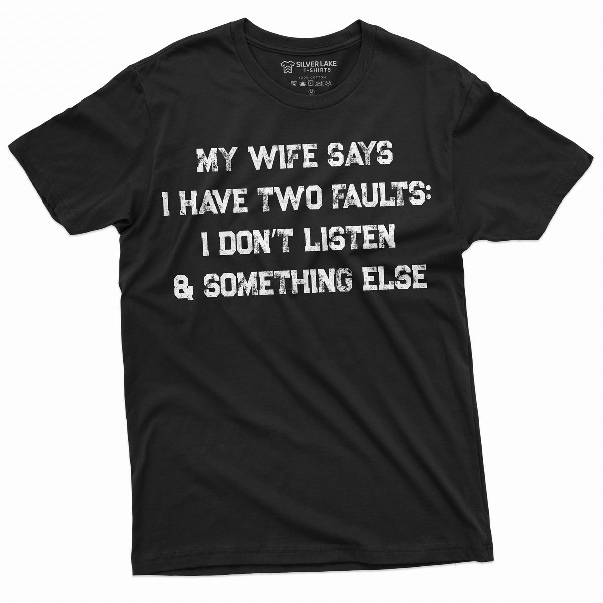 Men's Funny My Wife Says I have two faults T-shirt product image 4