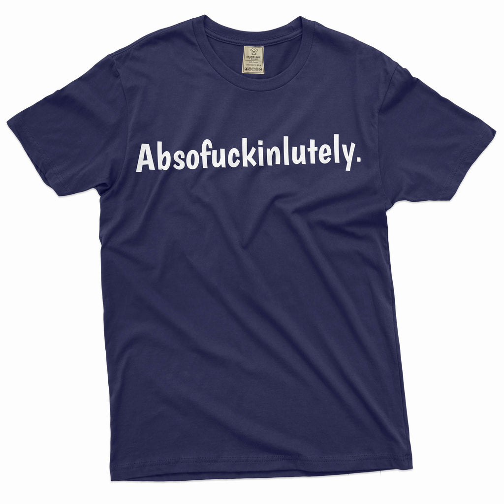 Funny Absofuckinglutely Tee shirt offensive absolutely product image 3