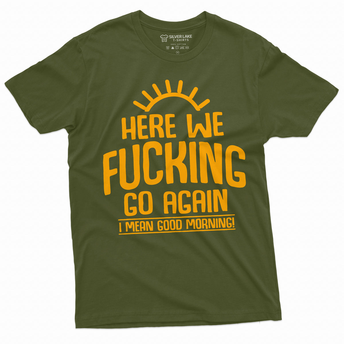 Here we go again Funny T-shirt Good Morning Sarcastic Humor product image 9