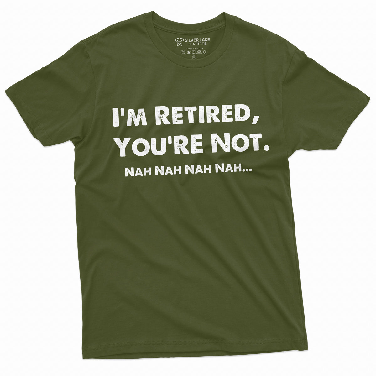 I am retired you are not nah funny T-shirt Mens Womens product image 10