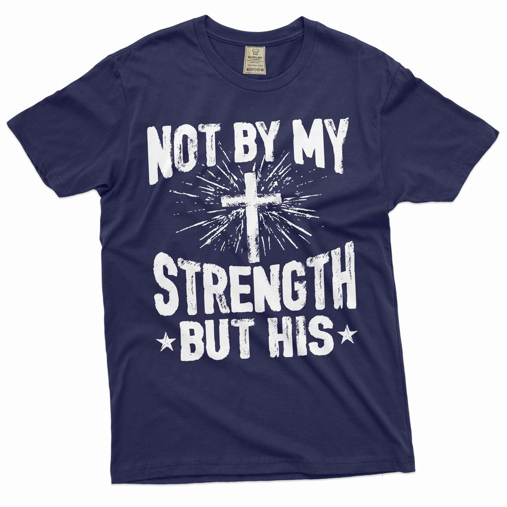 Jesus T-Shirt Not My Strength But His Christian Gifts God product image 3
