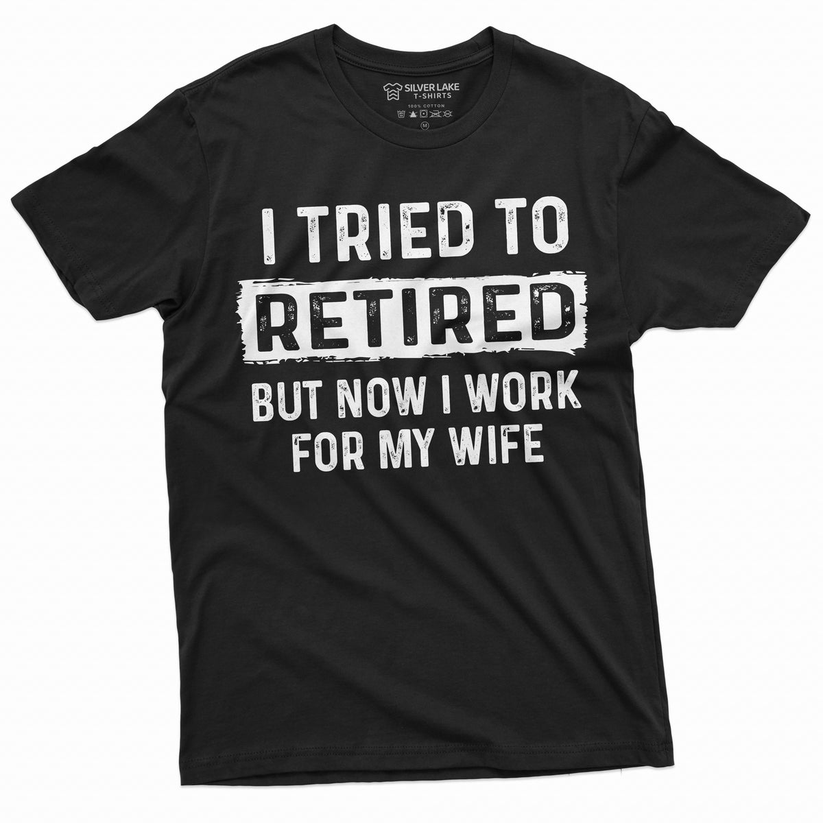 I tried to retire but now I work for my Wife Funny product image 8