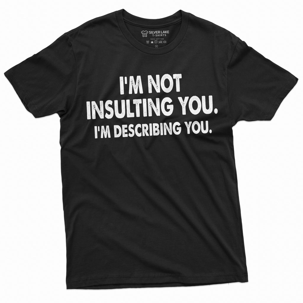Men's Funny I am not insulting You T-shirt | Birthday Gift product image 8