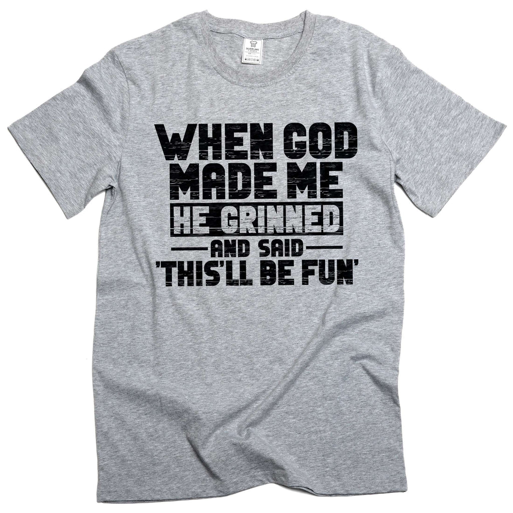 Funny When god created me T-shirt birthday gift humorous product image 4