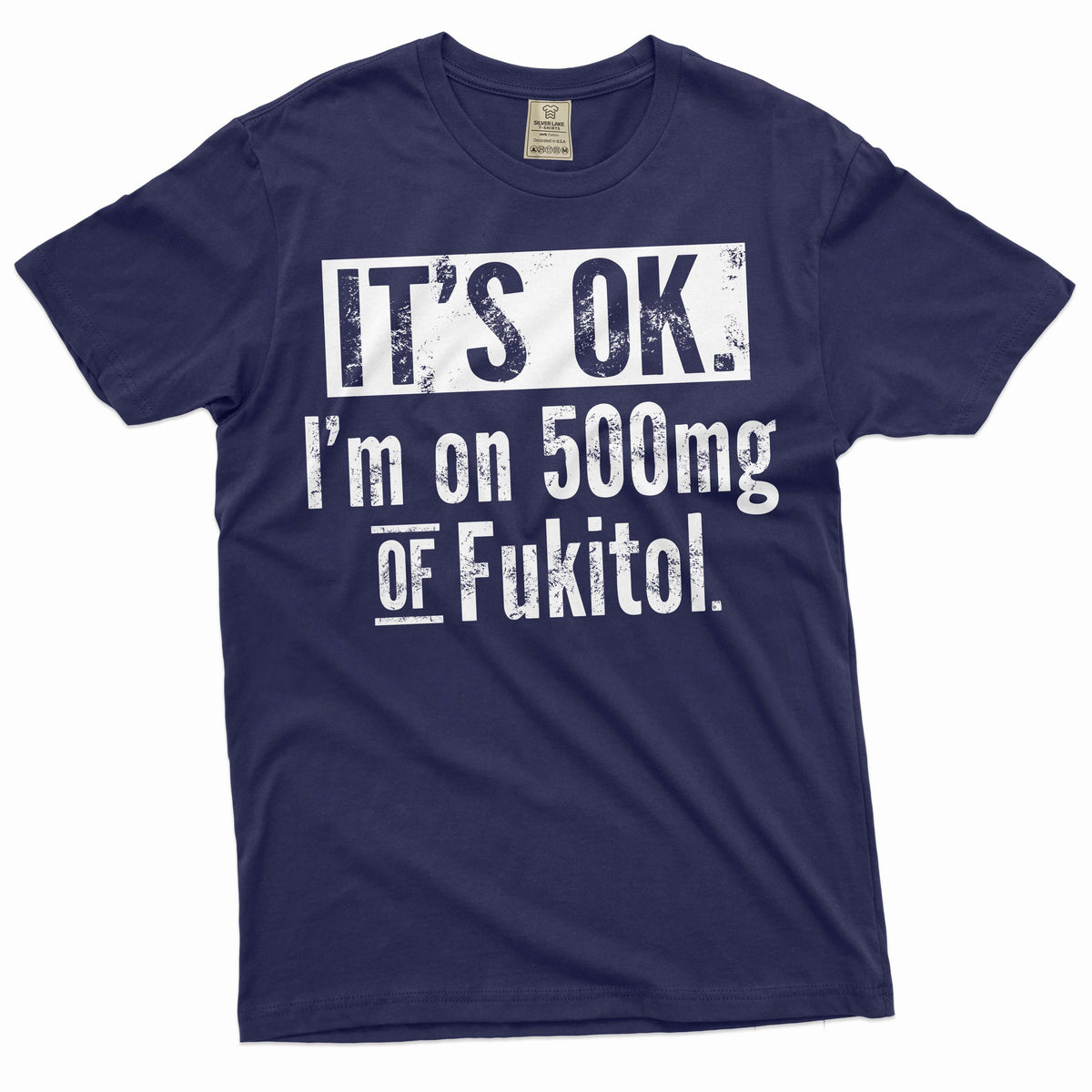Funny sarcastic T-shirt I am on 500mg of Fukitol sarcasm product image 3