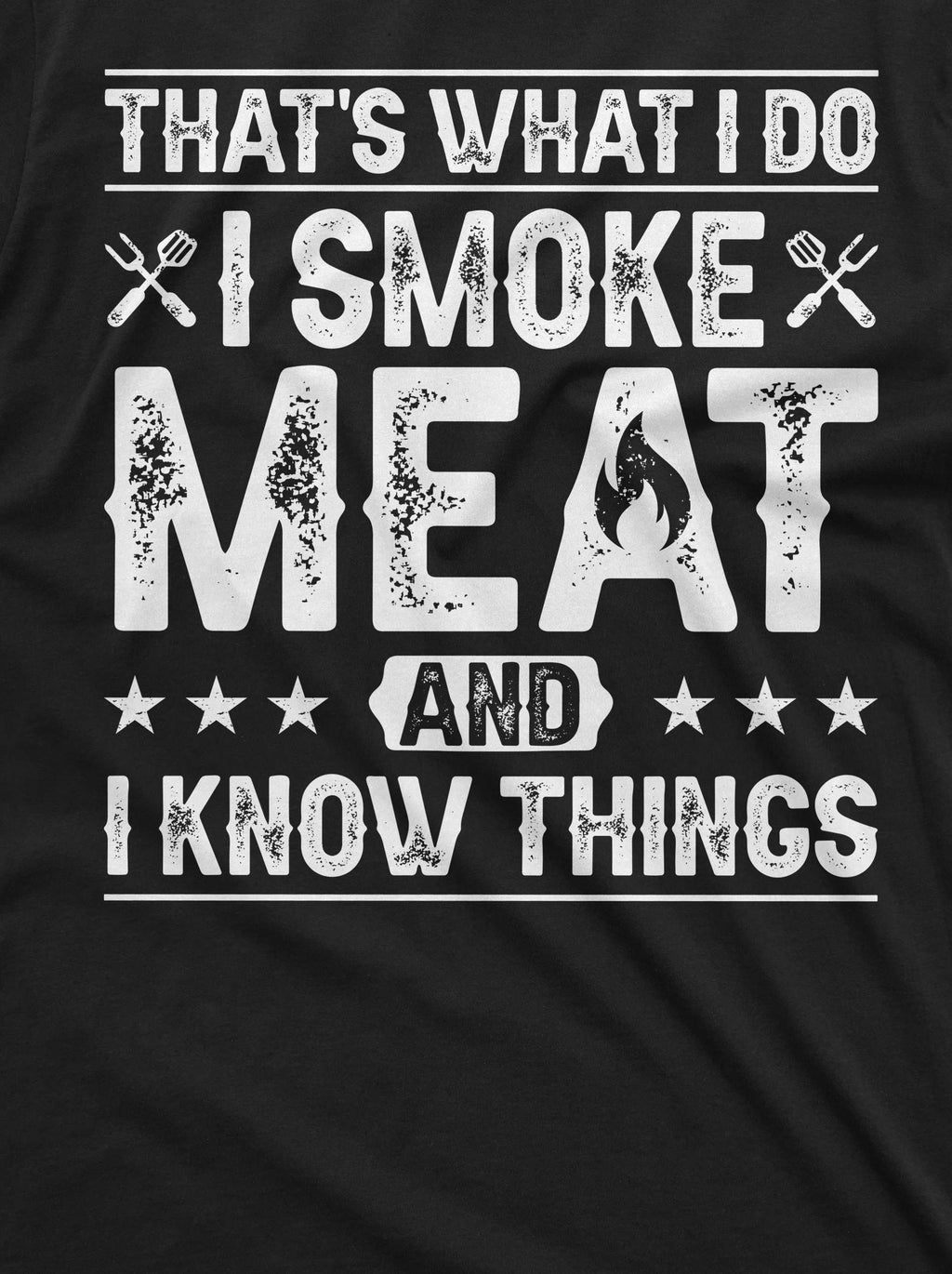Men's BBQ smoke meat and know things T-shirt Birthday gift product image 2