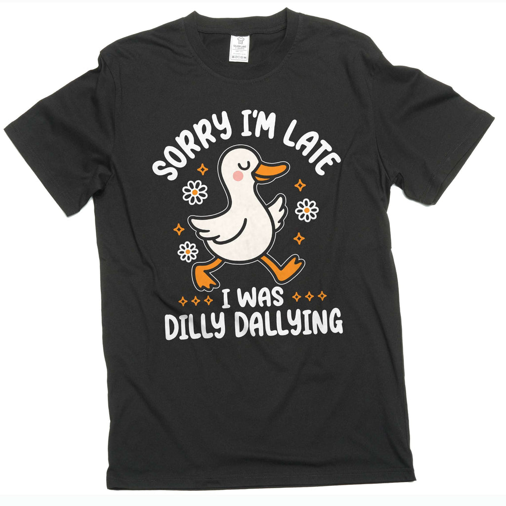 Funny Goose dilly dallying T-shirt Sorry I am late Women's product image 2