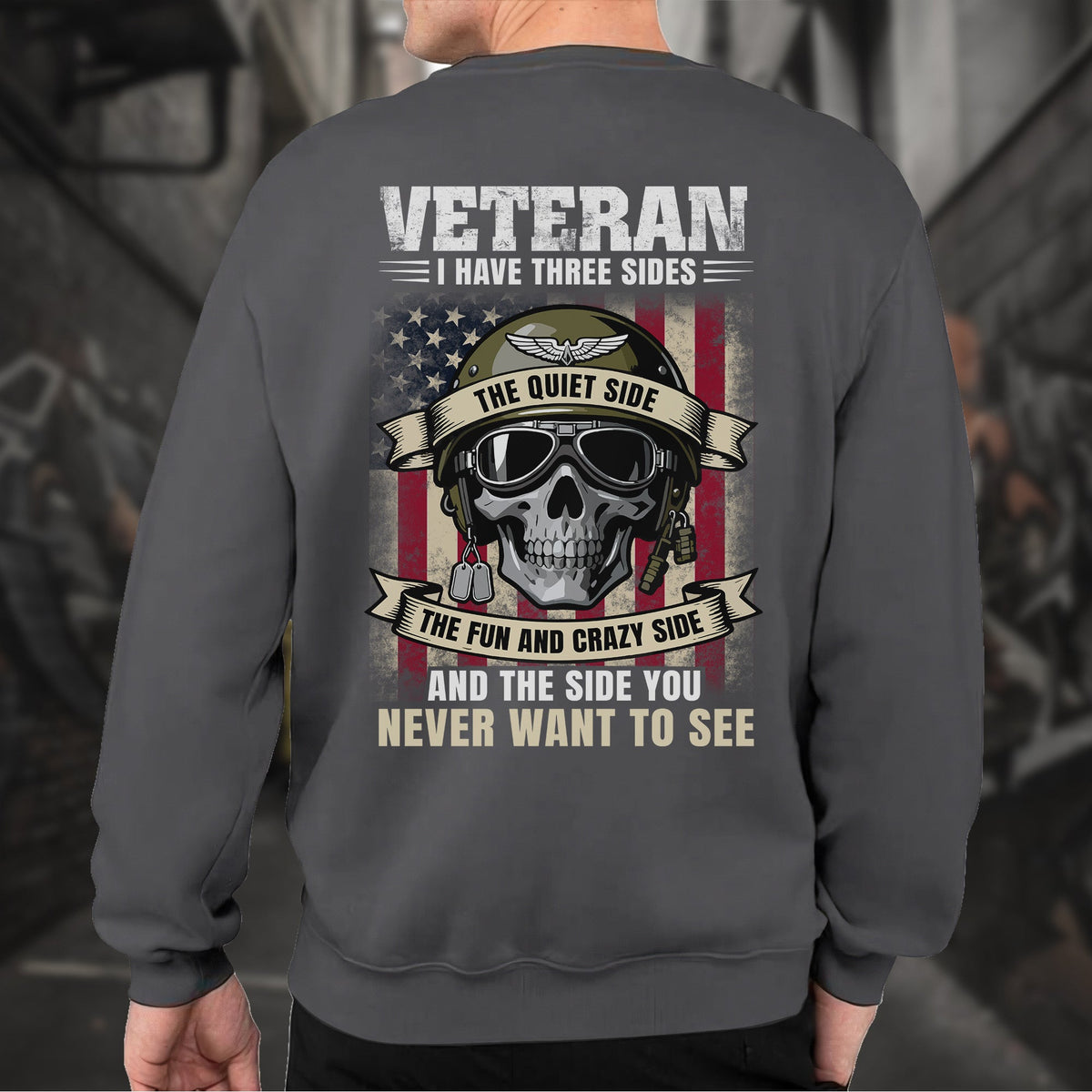 Veteran I Have Three Sides Quiet Fun and Crazy the One You product image 9