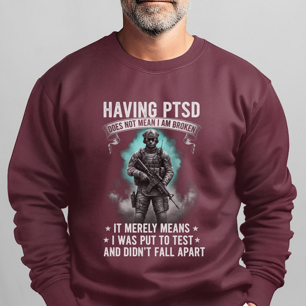 Having PTSD Doesn’t Mean I’m Broken Sweatshirt product image 14