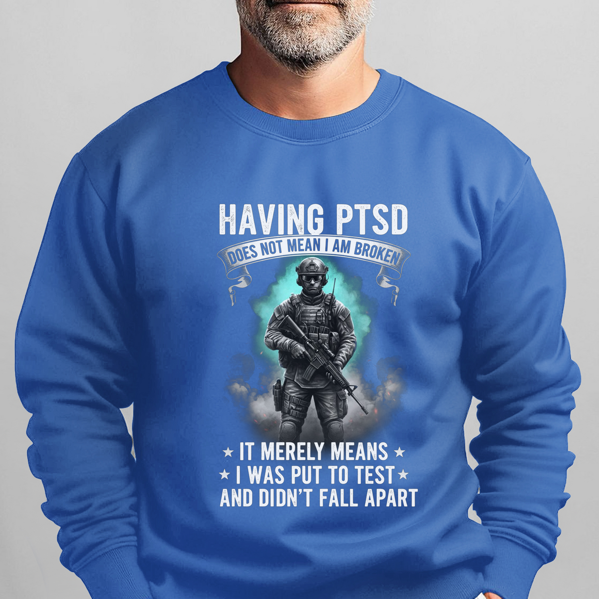 Having PTSD Doesn’t Mean I’m Broken Sweatshirt product image 13