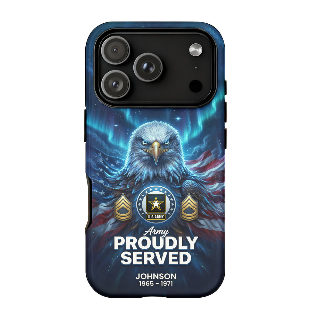 Proudly Served with Eagle Strength Personalized Phone Case