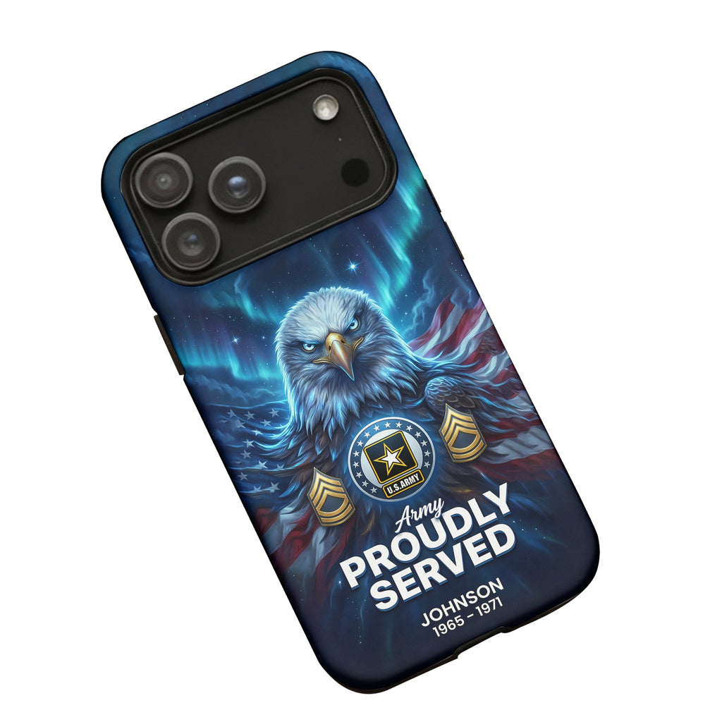 Proudly Served with Eagle Strength Personalized Phone Case
